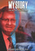 My Story: The Act of Storytelling by Richard J. Bishirjian