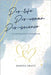 Pro-Life, Pro-Woman, Pro-Science: An Integrative Guidebook by Pratt, Bonita