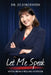 Let Me Speak: Notes From A Willing Outsider by Jo Jorgensen, McMahon