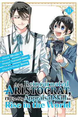 As a Reincarnated Aristocrat, I'll Use My Appraisal Skill to Rise in the World 11 (Manga) by Natsumi Inoue