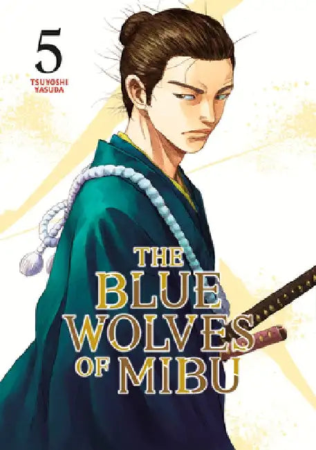 The Blue Wolves of Mibu 5 (Blue Miburo) by Tsuyoshi Yasuda