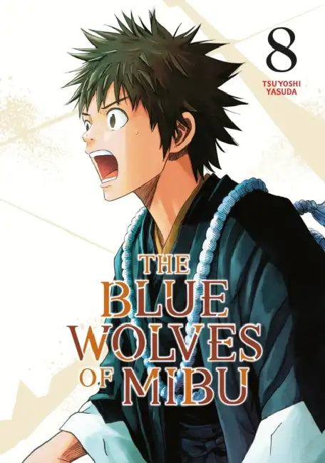 The Blue Wolves of Mibu 8 (Blue Miburo) by Tsuyoshi Yasuda