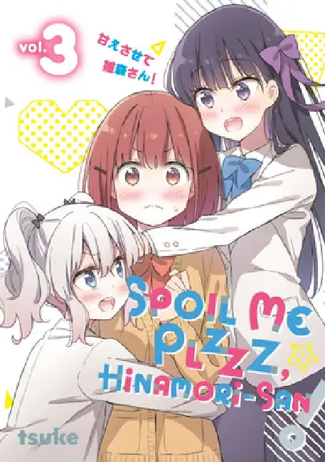 Spoil Me Plzzz, Hinamori-San! 3 by Tsuke