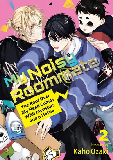 My Noisy Roommate: The Roof Over My Head Comes with Monsters and a Hottie 2 by Kaho Ozaki