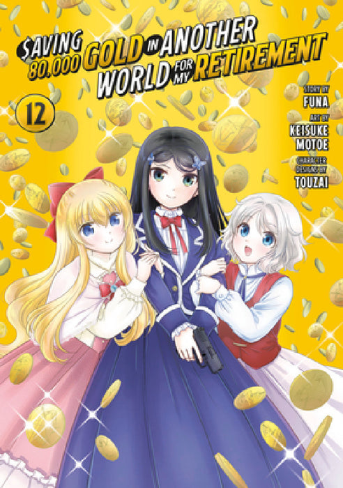 Saving 80,000 Gold in Another World for My Retirement 12 (Manga) by Funa, Keisuke Motoe, Touzai