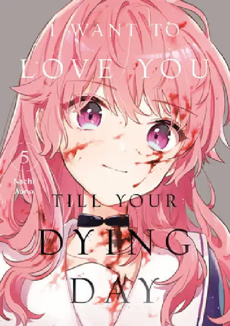 I Want to Love You Till Your Dying Day 5 by Nachi Aono