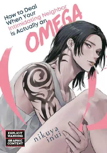 How to Deal When Your Intimidating Neighbor Is Actually an Omega 1 by Nikuya Inui