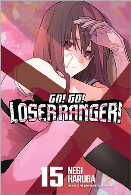 Go! Go! Loser Ranger! 15 by Negi Haruba