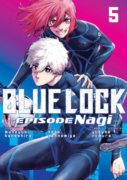 Blue Lock: Episode Nagi 5 by Kota Sannomiya, Muneyuki Kaneshiro, Yusuke Nomura