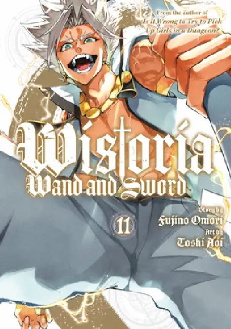 Wistoria: Wand and Sword 11 by Fujino Omori, Toshi Aoi