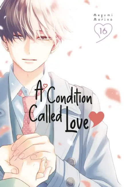 A Condition Called Love 16 by Megumi Morino