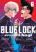 Blue Lock: Episode Nagi 6 by Kota Sannomiya, Muneyuki Kaneshiro, Yusuke Nomura