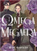 Omega Megaera 1 by Maki Marukido