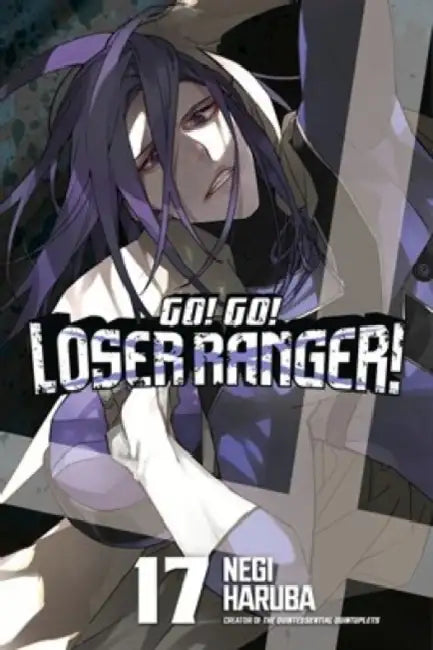 Go! Go! Loser Ranger! 17 by Negi Haruba
