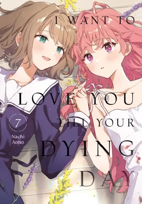 I Want to Love You Till Your Dying Day 7 by Nachi Aono