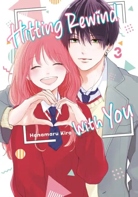 Hitting Rewind with You 3 by Hanamaru Kira