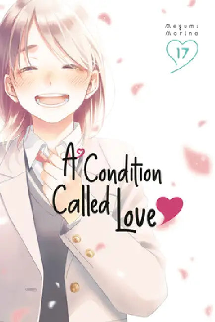 A Condition Called Love 17 by Megumi Morino