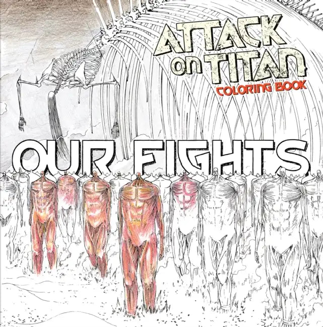 Attack on Titan Coloring Book 2: Our Fights by Hajime Isayama