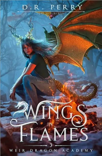 Wings in Flames: Weir Dragon Academy by Perry, D. R.