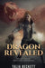 Dragon Revealed: Dragon Apparent Book 3 by Talia Beckett