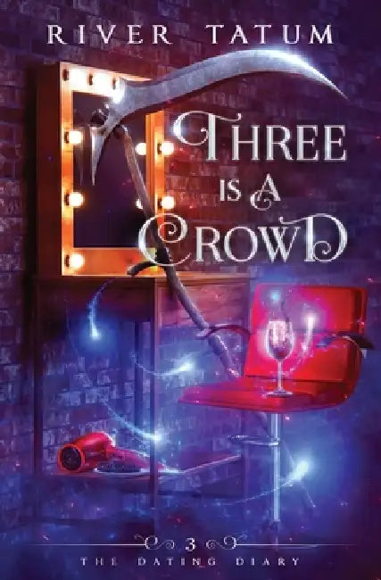Three is a Crowd by River Tatum, Michael Anderle