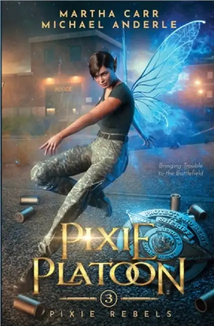 Pixie Platoon: Pixie Rebels Book 3 by Martha Carr