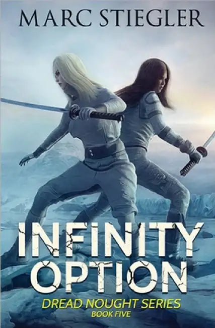 Infinity Option: The Dread Nought Book 5 by Marc Stiegler