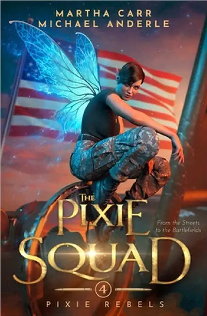 The Pixie Squad: Pixie Rebels Book 4 by Martha Carr