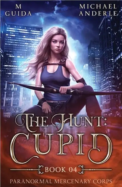 The Hunt: Cupid: Paranormal Mercenary Corps Book 4 by M. Guida