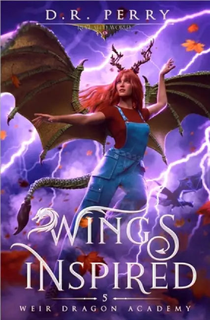 Wings Inspired: Weir Dragon Academy Book 5 by D. R. Perry