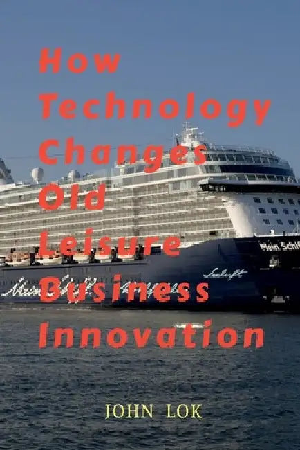 How Technology Changes Old Leisure Business by John Lok