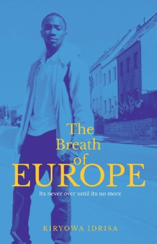 The Breath of Europe by Kiryowa Idrisa