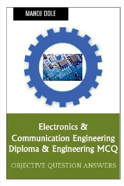 Electronics & Communication Engineering Diploma & Engineering MCQ by Manoj Dole