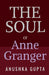 The Soul of Anne Granger by Anushka Gupta