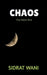 Chaos by Sidrat Wani