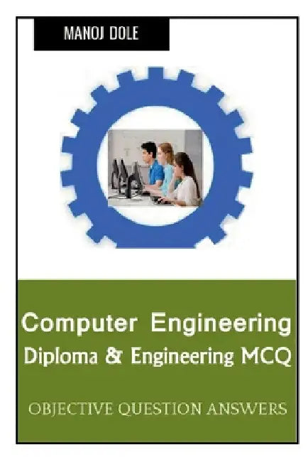 Computer Engineering Diploma & Engineering MCQ by Dole Manoj