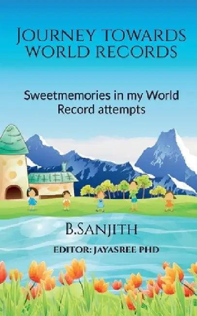 Journey towards World Records by Sanjith