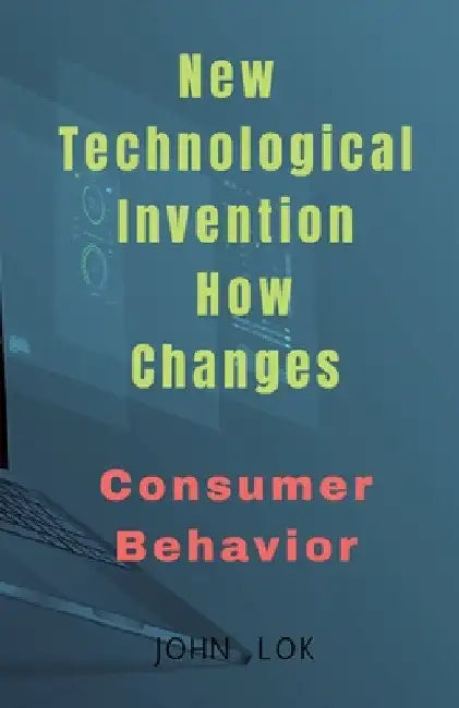 New Technological Invention How Changes by John Lok