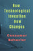 New Technological Invention How Changes by John Lok