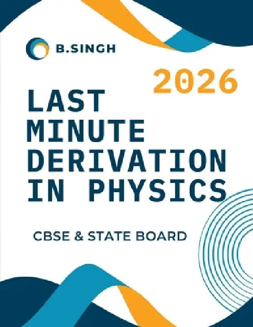 Last Minute Derivation In Physics Class 12 by B. Singh
