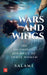 Wars And Wings: The Incomplete Journey of Three Women by Swamini Chopra Salame