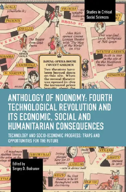 Anthology of Noonomy: Fourth Technological Revolution and Its Economic, Social and Humanitarian Consequences: Technology and Socio-Economic Progress: by Sergey Bodrunov