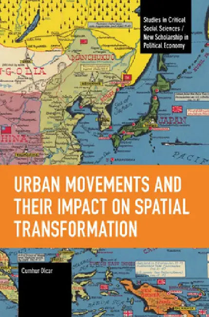 Urban Movements and Their Impact on Spatial Transformation by Cumhur Olcar