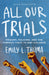 All Our Trials: Prisons, Policing, and the Feminist Fight to End Violence (Revised and Updated Edition)