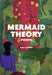 Mermaid Theory: Poems by Maya Salameh