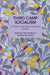 Third Camp Socialism: A Phyllis and Julius Jacobson Reader by Phyllis Jacobson, Julius Jacobson, Paul Heideman
