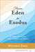 From Eden to Exodus: A Journey into Hebrew Words in Bereshit and Shemot by First, Mitchell