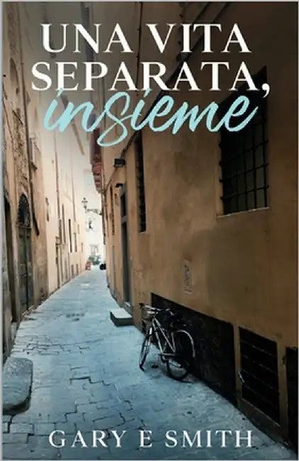 Una Vita Separata, Insieme by E. Smith, Gary