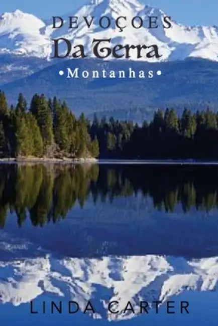 Devocoes Da Terra - Montanhas by Linda S. Carter