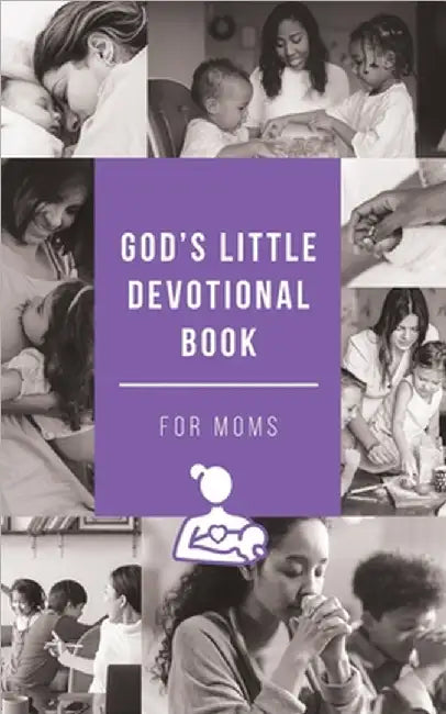 God's Little Devotional Book for Moms by Honor Books